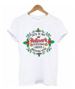 This is my Hallmark Christmas Movie Watching t shirt RF02