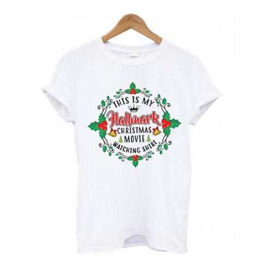 This is my Hallmark Christmas Movie Watching t shirt RF02