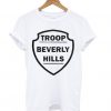 Troop Beverly Hills tshirt RF02