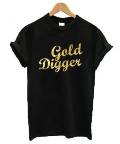 gold digger t shirt RF02