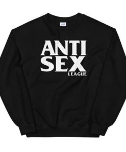 Anti Sex sweatshirt RF02