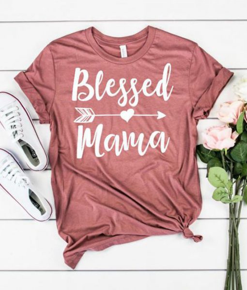 Blessed Mama t shirt RF02