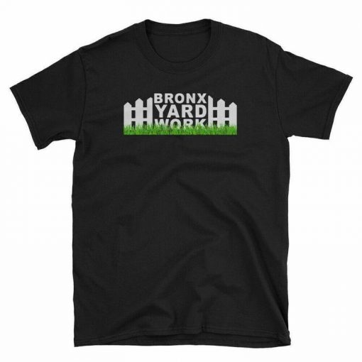 Bronx Yard Work t shirt RF02