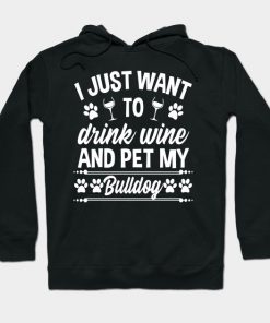 Bulldog Shirt Funny Wine Dog Owner Gift Hoodie AI