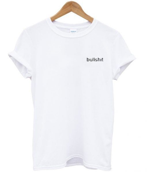 Bullshit t shirt RF02