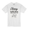 Classy until cash money records starts taking over t shirt RF02