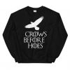 Crows Before Hoes sweatshirt RF02