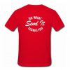 Do What Send It Scares You T Shirt Back AI