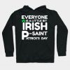 Everyone is a Little Bit Irish on St Patrick's Day Hoodie AI