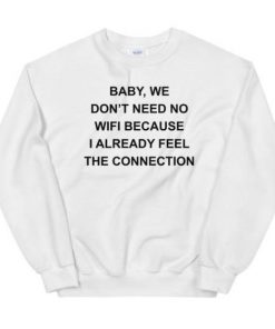 Feel The Connection sweatshirt RF02