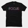 Focus t shirt RF02