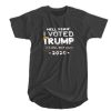 Hell Yeah, I Voted Trump And Will Do It Again 2020 t shirt RF02