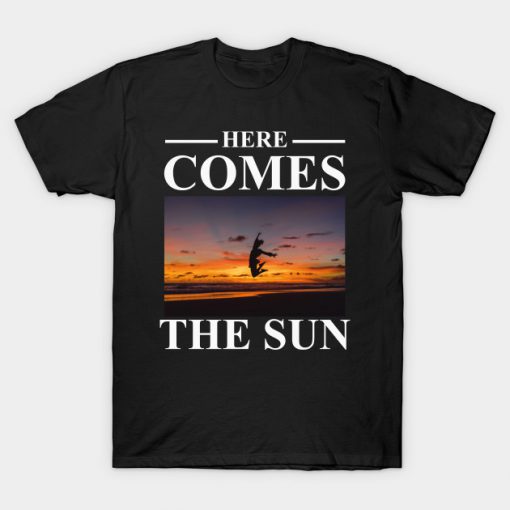 Here Comes The Sun T-Shirt AI