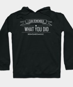I CAN REMEMBER WHAT YOU DID WHEN YOU WERE A CHILD Hoodie AI