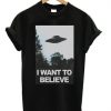 I Wanna Believe t shirt RF02