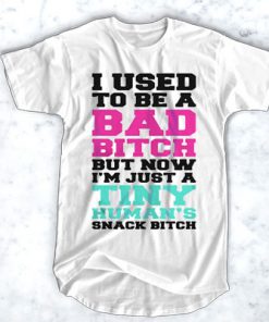 I used to be a bad bitch t shirt RF02