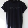 I'm Fine Thank You t shirt RF02