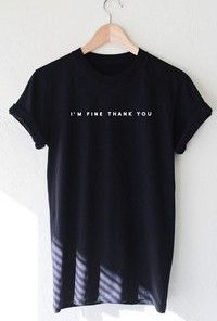 I'm Fine Thank You t shirt RF02