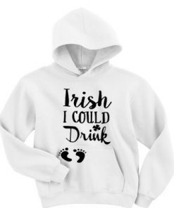 Irish I could drink hoodie RF02