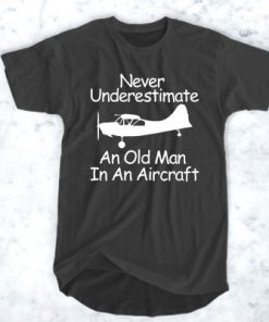 Never Underestimate Quote t shirt RF02