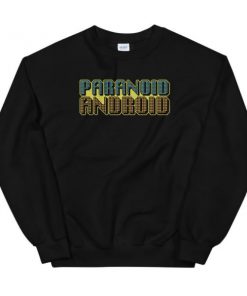 Paranoid Android sweatshirt RF02