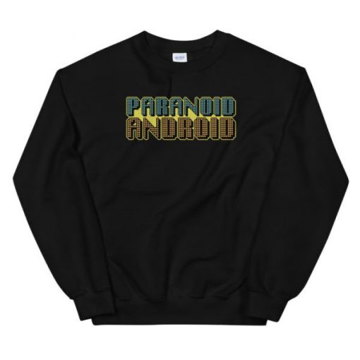 Paranoid Android sweatshirt RF02