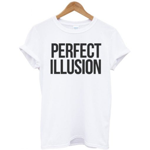 Perfect Illusion Unisex t shirt RF02