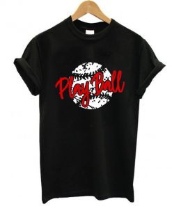 Play Ball t shirt RF02