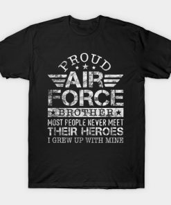 Proud Air Force Brother - Military Hero - Air Force Shirt AI