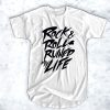 Rock Roll Ruined My Life t shirt RF02