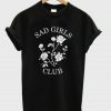 Sad Girls Club t shirt RF02