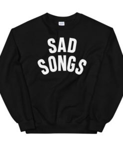 Sad Songs sweatshirt RF02