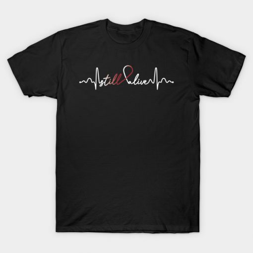 Still Alive- Oral cancer Gifts Oral cancer Awareness T-Shirt AI
