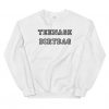 Teenage Dirtbag sweatshirt RF02