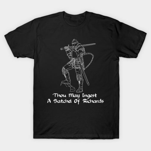 Thou May Ingest a Satchel of Richards Sarcasm T Shirt AI