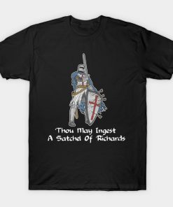 Thou May Ingest a Satchel of Richards Sarcasm T-Shirt AI