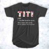 Titi definition Another term for aunty like a mom but cooler see also gorgeous and exceptional t shirt RF02