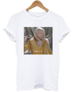 Ugh As If t shirt RF02