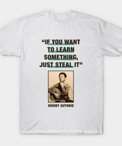 Woody Guthrie Quotes T-Shirt AI
