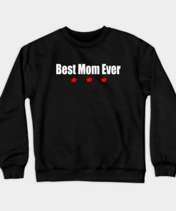 Best Mom Ever Crewneck Sweatshirt AI