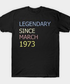 LEGENDARY SINCE MARCH 1973 T-Shirt AI