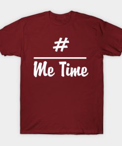 Me Time Gifts T-Shirt AI