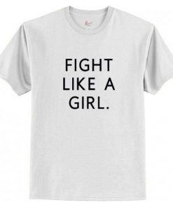 Fight Like A Girl T-Shirt AI
