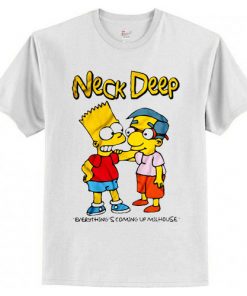 Neck Deep Everything’s Coming Up Milhouse T Shirt AI