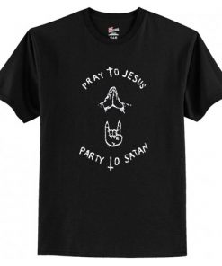 pray to jesus party to satan T-Shirt AI