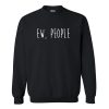 Ew People Sweatshirt AI