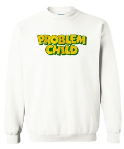 Problem Child Sweatshirt AI