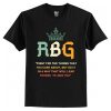 Fight For The Things You Care About RBG T-Shirt AI