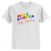 Make America Gay Again T Shirt AI