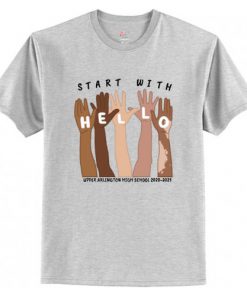 Start With Hello T-Shirt AI